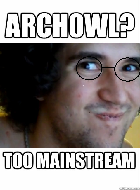 Arch0wl? too mainstream  HIPSTER STEPMANIA