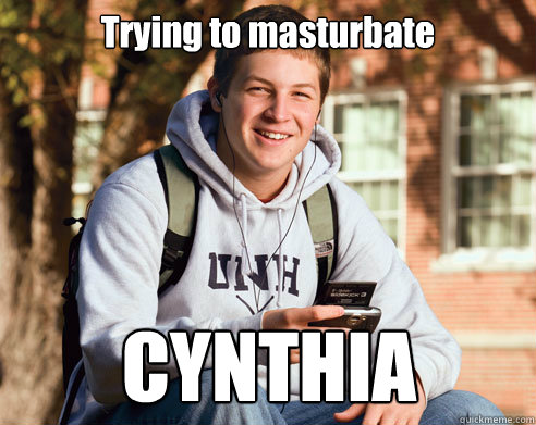Trying to masturbate CYNTHIA  College Freshman