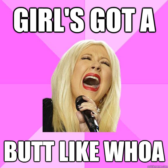 Girl's got a Butt like whoa  Wrong Lyrics Christina