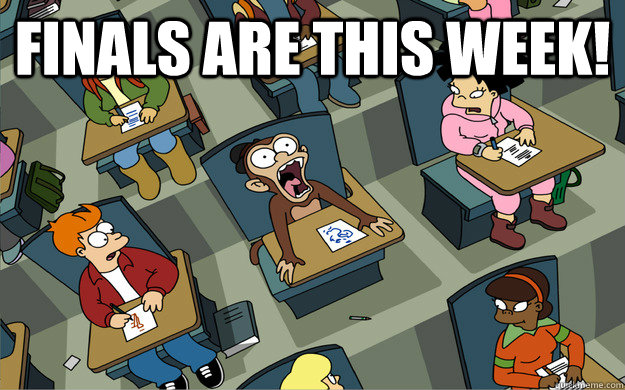 Finals are this week! - Finals are this week!  Test Anxiety Monkey