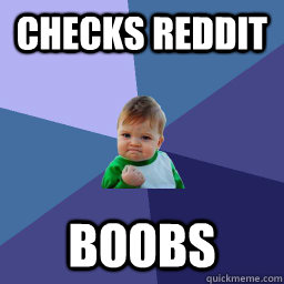 Checks Reddit Boobs  succes kid