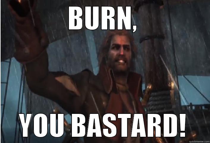 BURN, YOU BASTARD! Misc