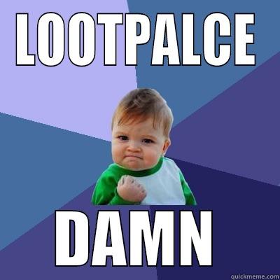 LOOTPALCE DAMN Success Kid