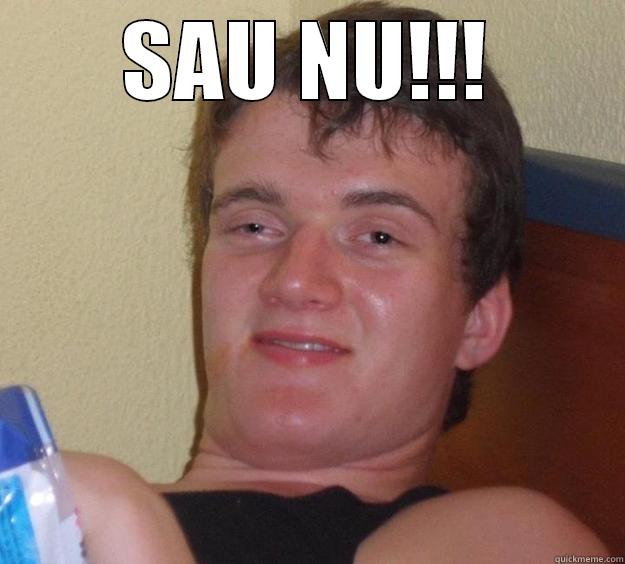 SAU NU!!!  10 Guy