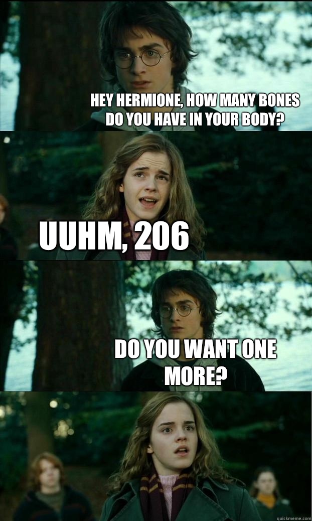 Hey Hermione, how many bones do you have in your body? Uuhm, 206 Do you want one more?  Horny Harry