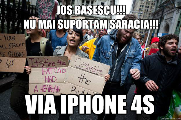 jos basescu!!!
nu mai suportam saracia!!! via Iphone 4S  