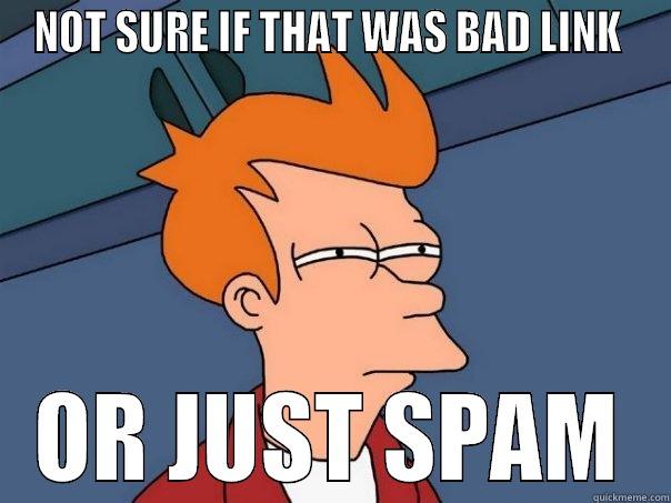 NOT SURE IF THAT WAS BAD LINK  OR JUST SPAM Futurama Fry