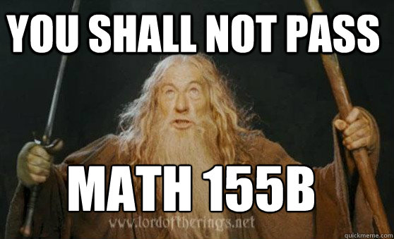 YOU SHALL NOT PASS MATH 155B  - YOU SHALL NOT PASS MATH 155B   Misc