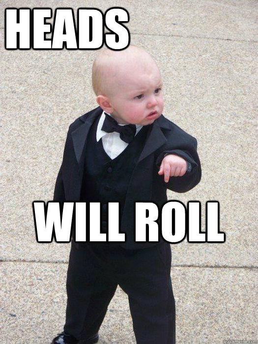 HEADS WILL ROLL  Baby Godfather