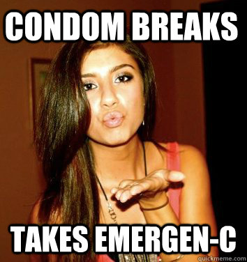 condom breaks takes emergen-c  the college sorostitute