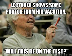 lecturer shows some photos from his vacation. 