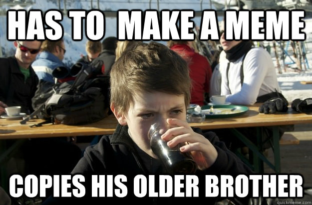 Has to make a meme copies his older brother - Lazy Elementary School Kid - ...