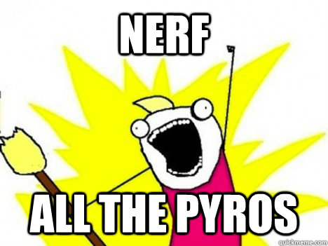 NERF ALL THE PYROS - NERF ALL THE PYROS  Misc