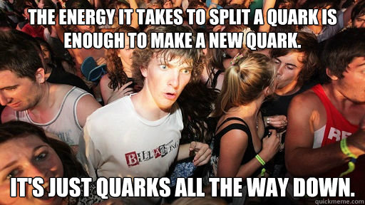 The energy it takes to split a quark is enough to make a new quark. It's just quarks all the way down.  Sudden Clarity Clarence
