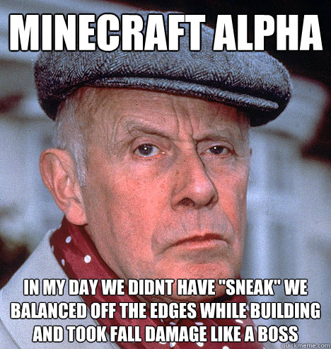 Minecraft Alpha In my day we didnt have 