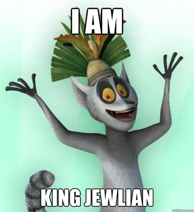 I AM KING JEWLIAN  King Julian