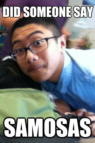 Did someone say samosas  samosa