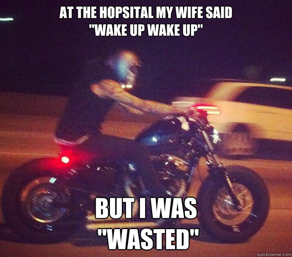 at the hopsital my wife said 
