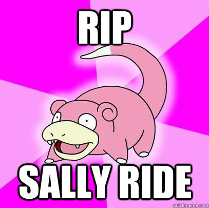 rip sally ride  Slowpoke