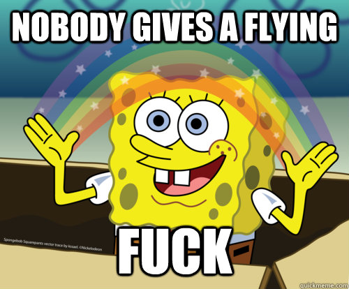 Nobody gives a flying Fuck  Spongebob rainbow