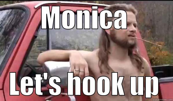 MONICA LET'S HOOK UP Almost Politically Correct Redneck