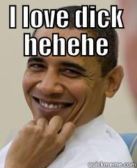 I LOVE DICK HEHEHE  Misc
