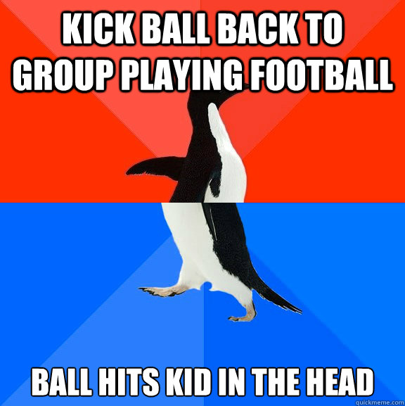 Kick ball back to group playing football Ball hits kid in the head