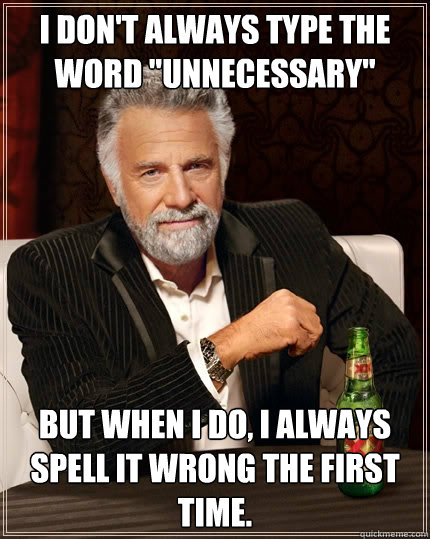 I don't always type the word 