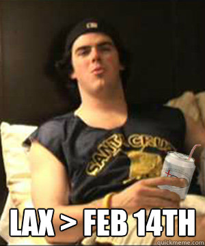  Lax > Feb 14th  