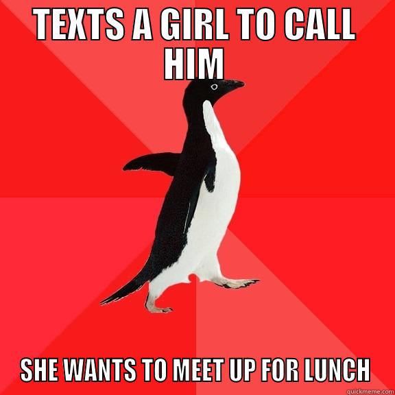 Awesome Penguin - TEXTS A GIRL TO CALL HIM SHE WANTS TO MEET UP FOR LUNCH Socially Awesome Penguin