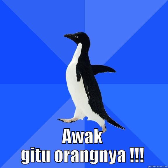  AWAK GITU ORANGNYA !!! Socially Awkward Penguin