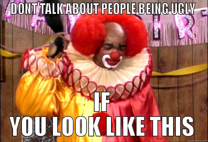 HOMEY D CLOWN - DONT TALK ABOUT PEOPLE BEING UGLY IF YOU LOOK LIKE THIS Misc