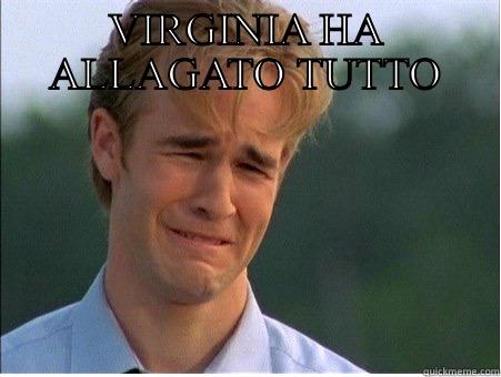 VIRGINIA HA ALLAGATO TUTTO  1990s Problems