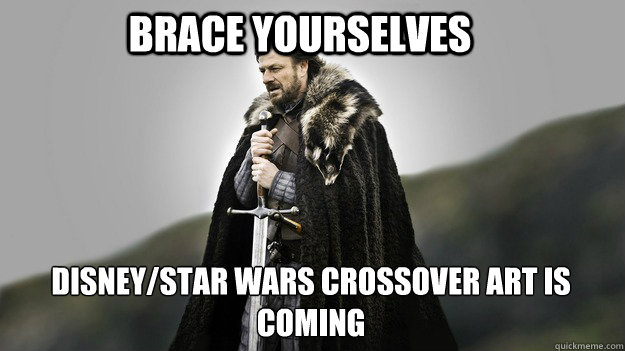 Brace yourselves Disney/Star Wars crossover art is coming  Ned stark winter is coming