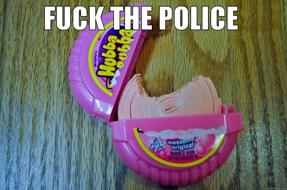 FUCK THE POLICE  Misc