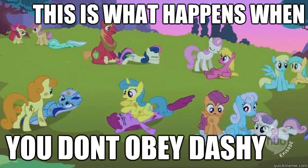 This is what happens WHen you dont obey dashy  MLP Orgy