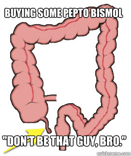 Buying some Pepto Bismol 