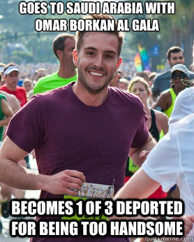 goes to Saudi Arabia with Omar Borkan Al Gala becomes 1 of 3 deported for being too handsome   Ridiculously photogenic guy