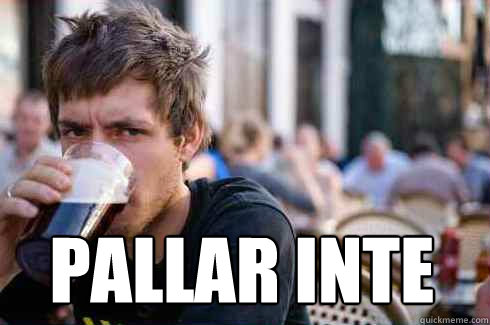  pallar inte  Lazy College Senior
