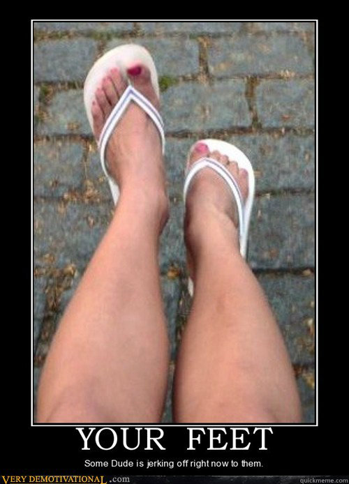   YOUR FEET