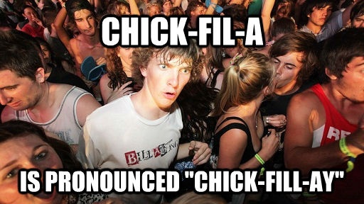 CHICK-FIL-A IS PRONOUNCED 