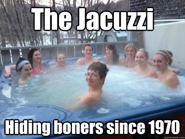 The Jacuzzi Hiding boners since 1970 - Hot tub kid - quickmeme.