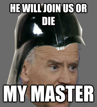 He will join us or die MY master  