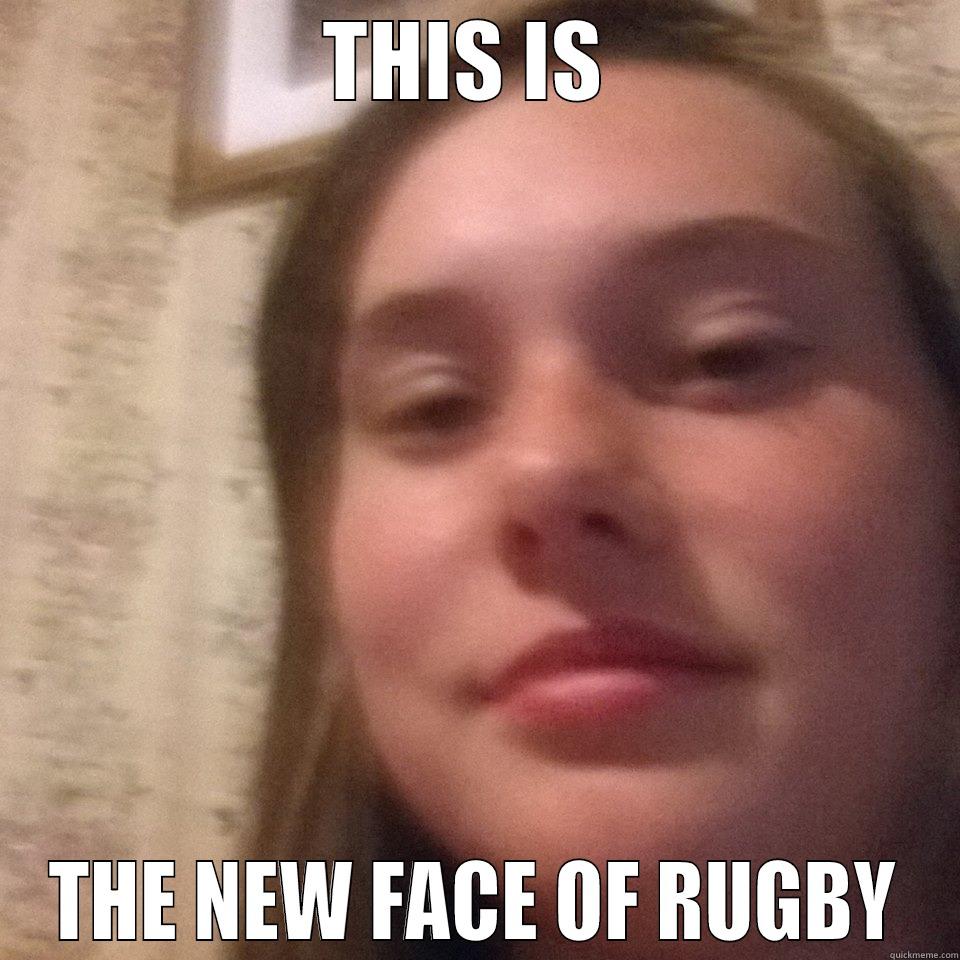 THIS IS  THE NEW FACE OF RUGBY Misc