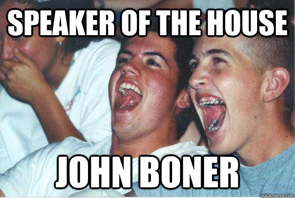 speaker of the house john boner  Immature Highschoolers
