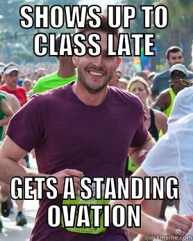 SHOWS UP TO CLASS LATE GETS A STANDING OVATION Ridiculously photogenic guy