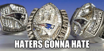  Haters Gonna Hate  New England Patriots