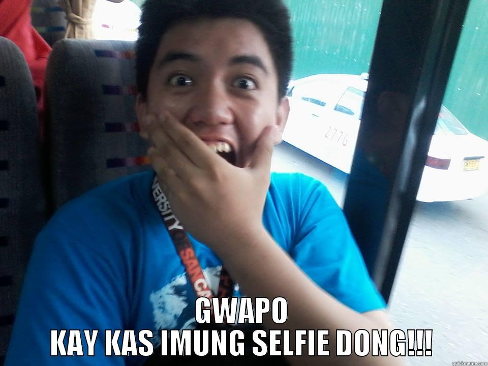  GWAPO KAY KAS IMUNG SELFIE DONG!!! Misc