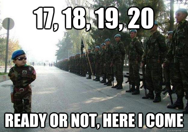 17, 18, 19, 20 ready or not, here i come  Army child