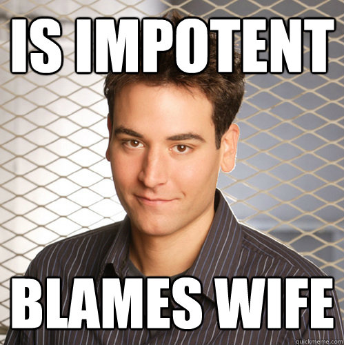 is impotent blames wife   